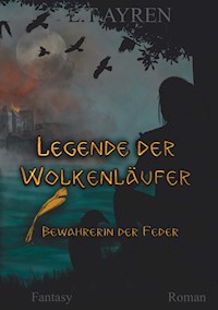Legende der Wolkenläufer - L. T. Ayren - E-Book