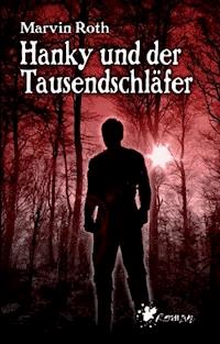 Hanky und der Tausendschläfer - Marvin Roth - E-Book