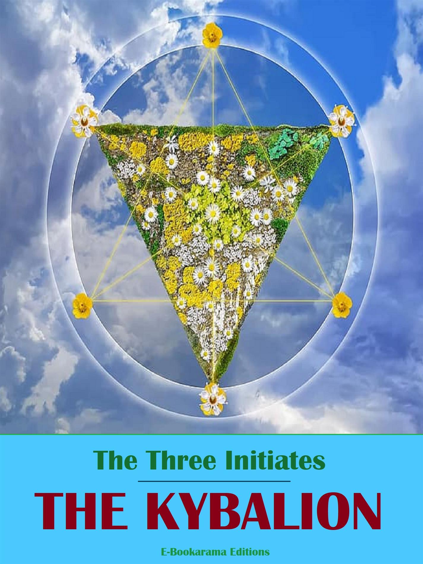The Kybalion - The Three Initiates - E-Book