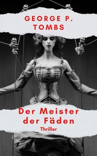 Der Meister der Fäden - George P. Tombs - E-Book