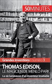 Thomas Edison, le magicien de Menlo Park - Benjamin Reyners - E-Book