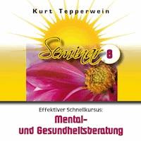Effektiver Schnellkursus: Mental- Und Gesundheitsberatung (Seminar - Teil 8) -  - Hörbuch