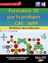 Formation 3D par la pratique avec C#5 et WPF - Patrice Rey - E-Book
