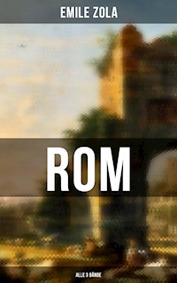 ROM (Alle 3 Bände) - Émile Zola - E-Book