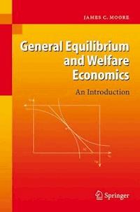 General Equilibrium and Welfare Economics - James C. Moore - E-Book