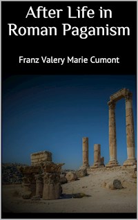 After Life in Roman Paganism - Franz Valery Marie Cumont - E-Book