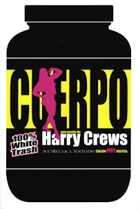 Cuerpo - Harry Crews - E-Book