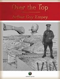 Over The Top - Arthur Guy Empey - E-Book