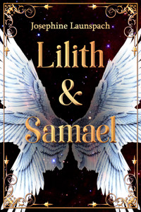 Lilith & Samael - Josephine Launspach - E-Book