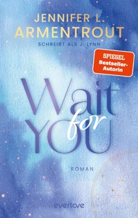 Wait for You - Jennifer L. Armentrout - E-Book + Hörbuch