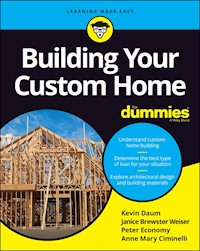 Building Your Custom Home For Dummies - Kevin Daum - E-Book