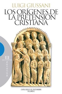 Los orígenes de la pretensión cristiana - Luigi Giussani - E-Book