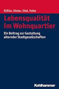 Lebensqualität im Wohnquartier - Harald Rüßler - E-Book