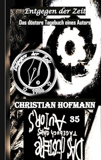 Das düstere Tagebuch eines Autors - Christian Hofmann - E-Book