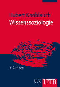 Wissenssoziologie - Hubert Knoblauch - E-Book