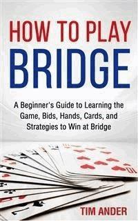 How to Play Bridge - Tim Ander - E-Book