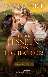 In den Fesseln des Highlanders - Annika Dick - E-Book