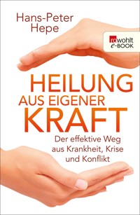 Heilung aus eigener Kraft - Hans-Peter Hepe - E-Book
