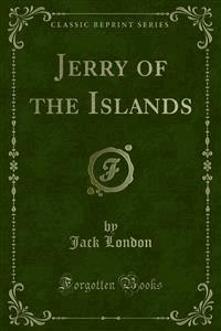 Jerry of the Islands - Jack  London - E-Book