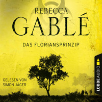 Das Floriansprinzip (Gekürzt) - Rebecca Gablé - Hörbuch