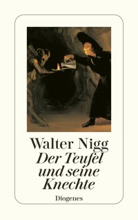 Der Teufel und seine Knechte - Walter Nigg - E-Book