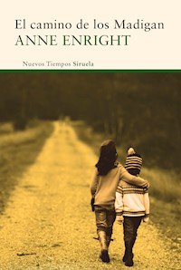 El camino de los Madigan - Anne Enright - E-Book