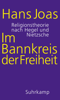 Im Bannkreis der Freiheit - Hans Joas - E-Book
