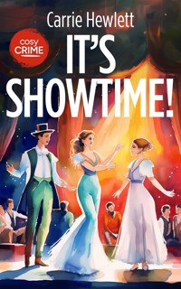 It's Showtime! - Carrie Hewlett - E-Book