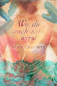 Wo du auch sein wirst - Mady Chambers - E-Book