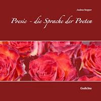Poesie - die Sprache der Poeten - Andrea Stopper - E-Book