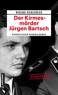 Der Kirmesmörder - Jürgen Bartsch - Regina Schleheck - E-Book