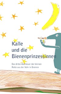 Kalle und die Bienenprinzessinnen - Heiko Fritschen - E-Book