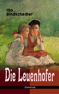 Die Leuenhofer (Kinderbuch) - Ida Bindschedler - E-Book