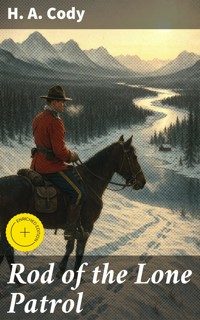 Rod of the Lone Patrol - H. A. Cody - E-Book