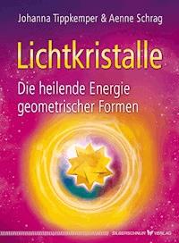 Lichtkristalle - Johanna Tippkemper - E-Book