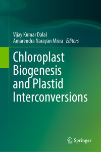 Chloroplast Biogenesis and Plastid Interconversions -  - E-Book