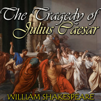The Tragedy of Julius Caesar - William Shakespeare - Hörbuch
