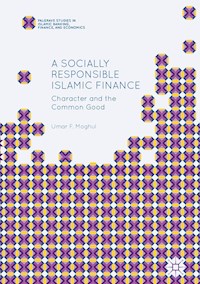 A Socially Responsible Islamic Finance - Umar F. Moghul - E-Book