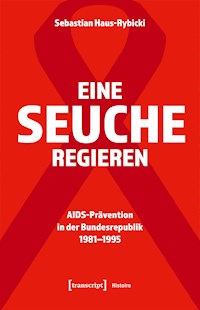 Eine Seuche regieren - Sebastian Haus-Rybicki - E-Book