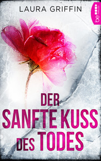 Der sanfte Kuss des Todes - Laura Griffin - E-Book