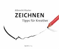 Zeichnen - Albrecht Rissler - E-Book