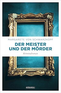 Der Meister und der Mörder - Margarete von Schwarzkopf - E-Book