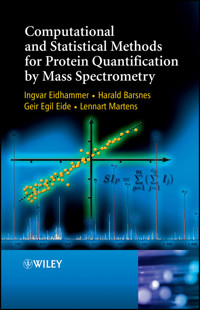 Computational and Statistical Methods for Protein Quantification by Mass Spectrometry - Ingvar Eidhammer - E-Book