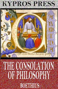 The Consolation of Philosophy - Boethius - E-Book