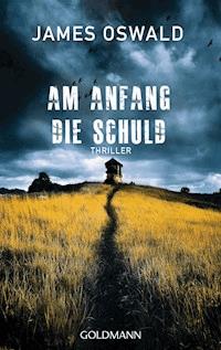 Am Anfang die Schuld - James Oswald - E-Book
