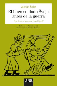 El buen soldado Svejk antes de la guerra - Jaroslav Hasek - E-Book