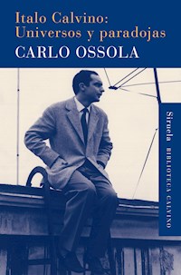 Italo Calvino: Universos y paradojas - Carlo Ossola - E-Book