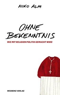 Ohne Bekenntnis - Niko Alm - E-Book