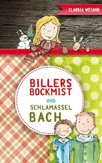 Billersbockmist und Schlamasselbach - Claudia Weiand - E-Book