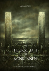Die Herrschaft der Königinnen (Der Ring der Zauberei — Band 13) - Morgan Rice - E-Book